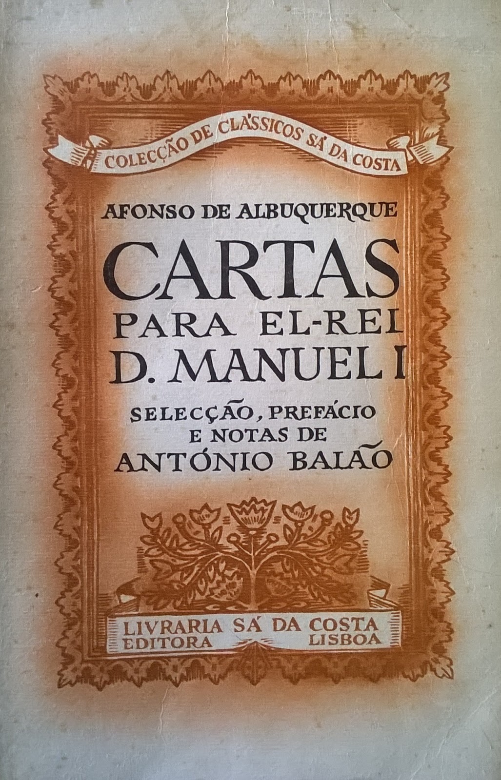 livraria Alfarrabista duque CARTAS AFONSO DE ALBUQUERQUE PARA ELREI D. MANUEL I livraria Alfarrabista duque CARTAS AFONSO DE ALBUQUERQUE PARA ELREI D. MANUEL I