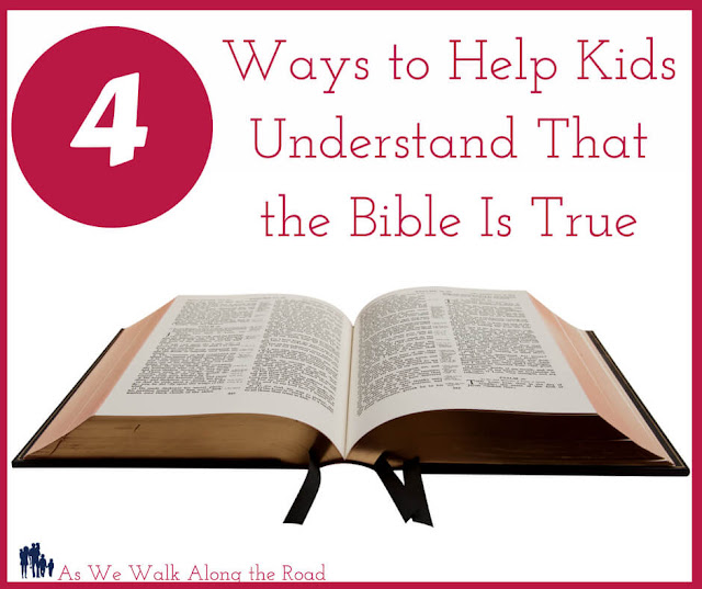 Teaching kids the Bible is true Teaching kids the Bible is true
