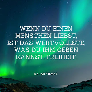 Wenn du einen Menschen liebst, ist das Wertvollste, was du ihm geben kannst, Freiheit. Wenn du einen Menschen liebst, ist das Wertvollste, was du ihm geben kannst, Freiheit.