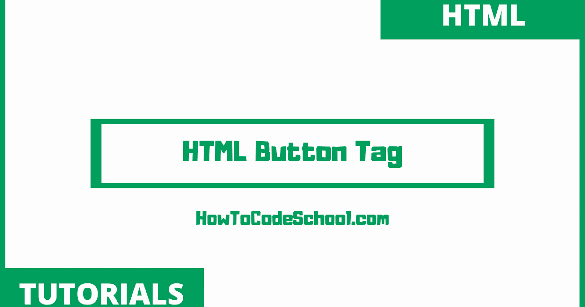 HTML Button Tag