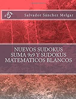 Nuevos Sudokus Suma 9X9 y Sudokus matematicos blancos