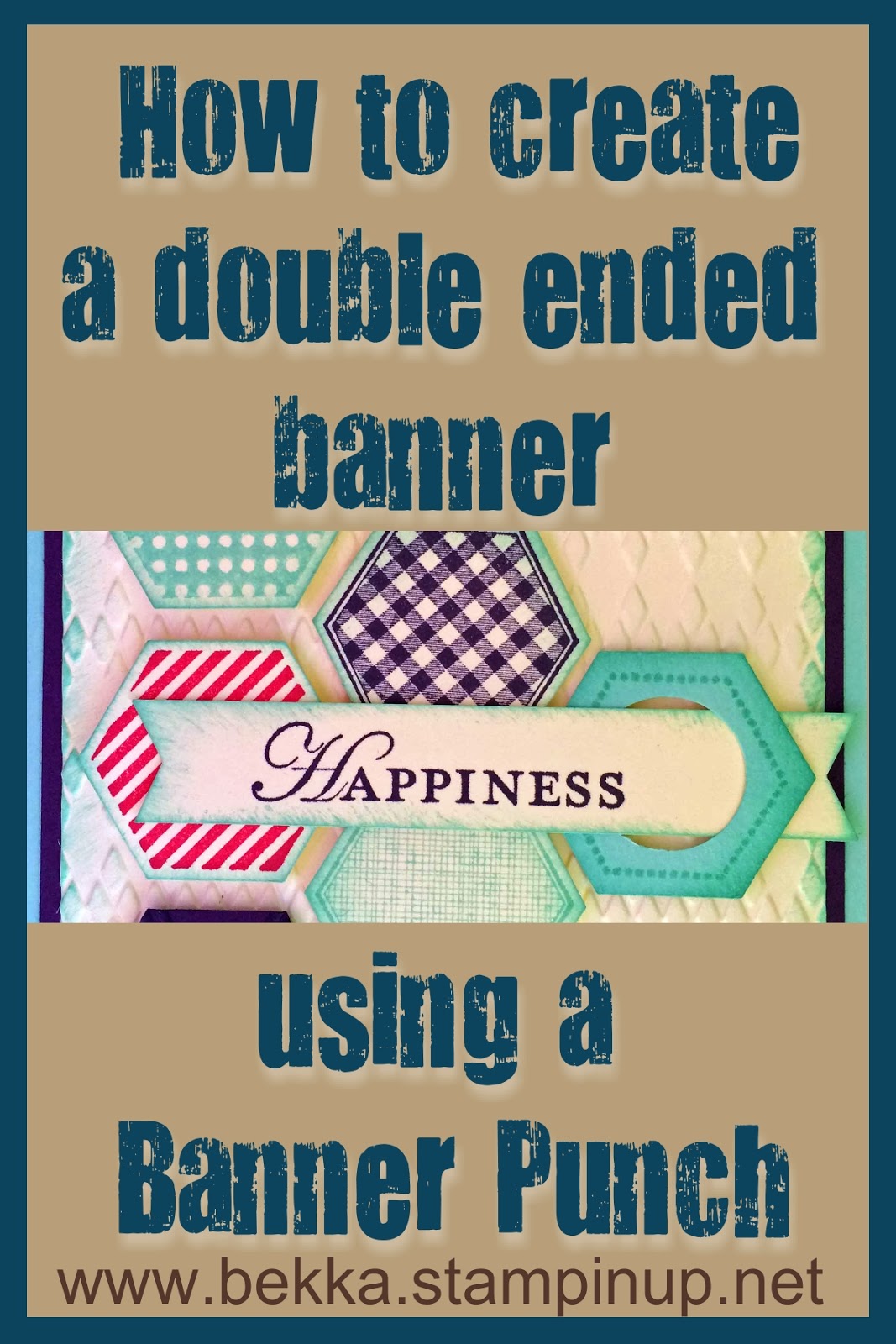 How to make a Double Ended Banner using the Banner Punch from Stampin' Up! - photo tutorial here