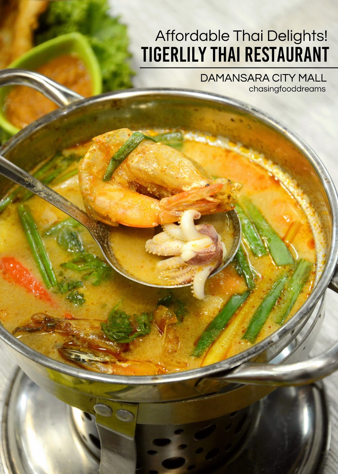 CHASING FOOD DREAMS Tigerlily Thai Restaurant DC Mall, Damansara