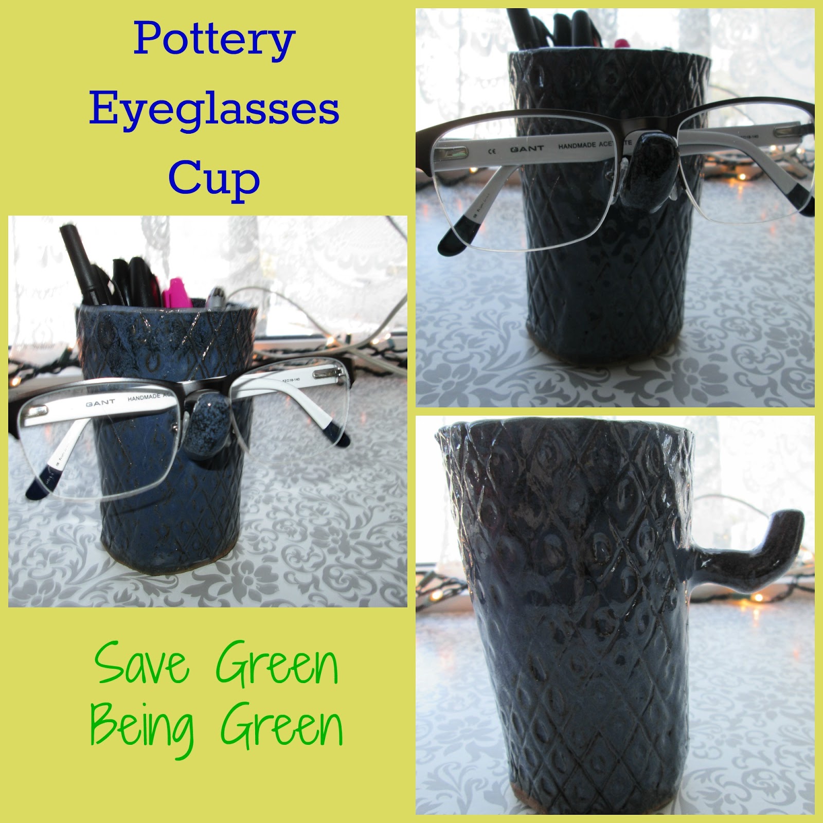 Save Green Being Green Pottery Eyeglasses Cup