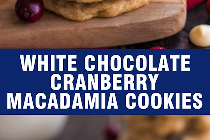 WHITE CHOCOLATE CRANBERRY MACADAMIA COOKIES