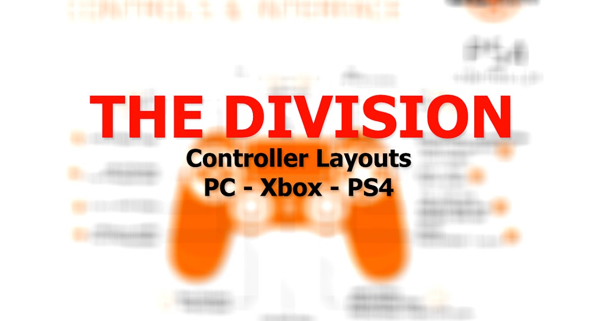 MIX The Division Controller Layouts (Keyboard Controls, Xbox