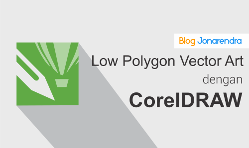 Tutorial Membuat Low Polygon Vector Art Wajah di CorelDRAW blog jonarendra