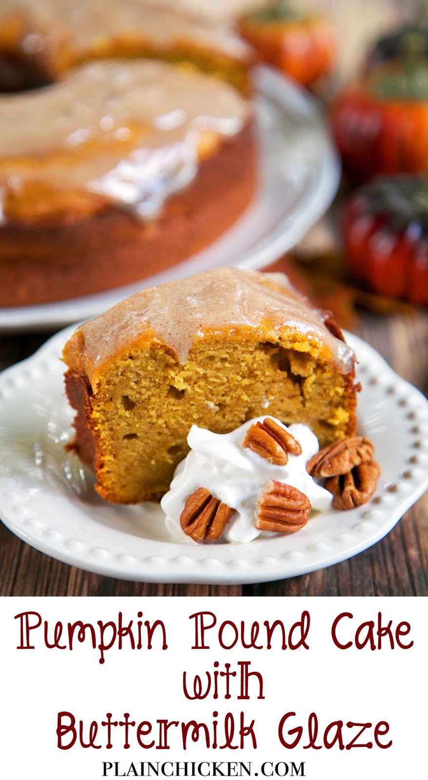 Pumpkin Pound Cake with Buttermilk Glaze Plain Chicken®