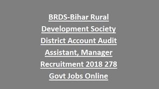 BRDS-Bihar Rural Development Society District Account Audit Assistant, Manager Recruitment 2018 278 Govt Jobs Online