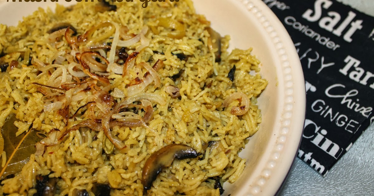 Mushroom Biryani By Kabita S Kitchen Mushroom Biryani By Kabita S Kitchen