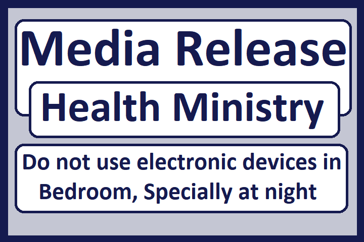 Media Release : Using Electronic Devices in Bed Room (Health Ministry)