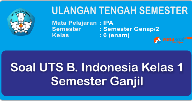 Soal Uts Bahasa Indonesia Kelas 9 Semester 1 Ktsp