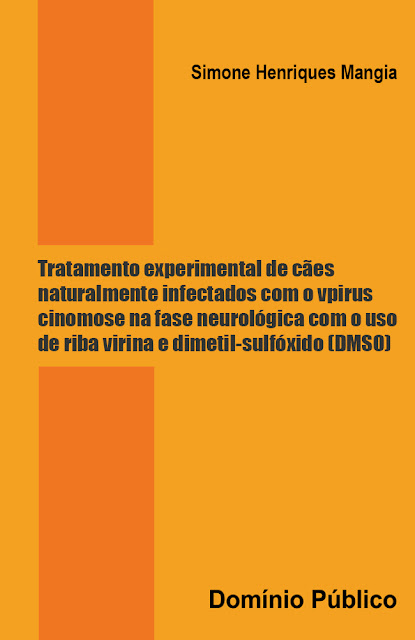 Tratamento experimental de cães naturalmente infectados com o vpirus cinomose na fase neurológica com o uso de riba virina e dimetil-sulfóxido (DMSO)