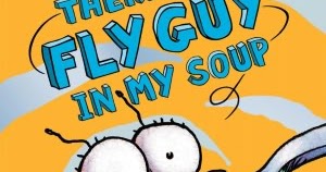 Buckeye Bookworm: There's A Fly Guy In My Soup by Tedd Arnold