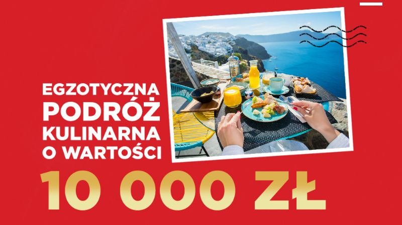 Wygraj egzotyczną podróż kulinarną o wartości 10 000 zł Konkurs