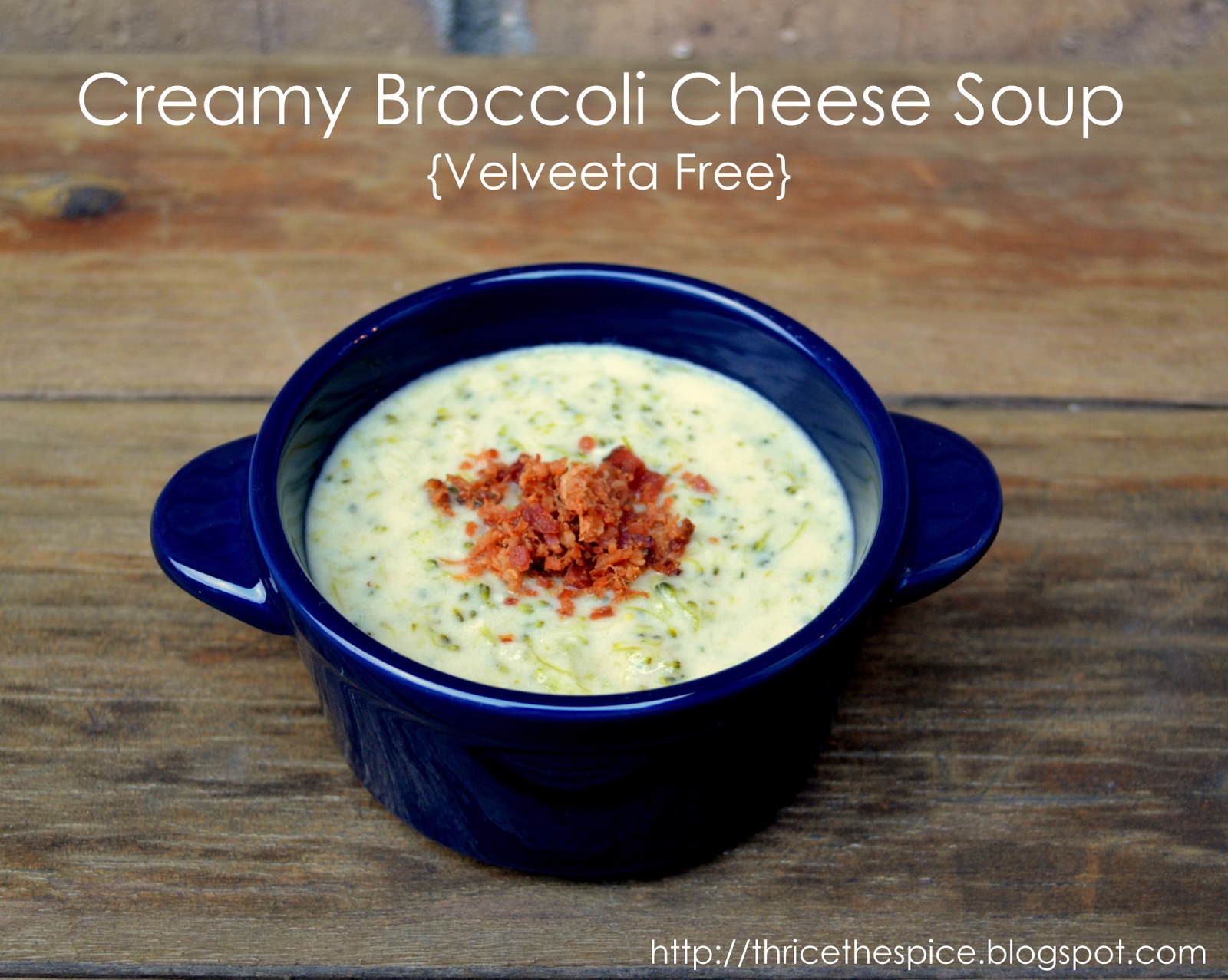 ThriceTheSpice Creamy Broccoli Cheese Soup {Velveeta Free}