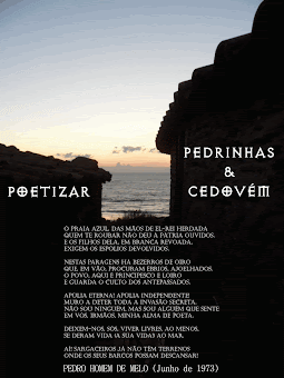 POETIZAR PEDRINHAS E CEDOVEM