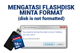 Solusi Masalah Flashdisk Minta Format Atau Disk Is Not Formatted