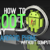 How To Root Android Phone With KingRoot | Without PC