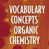 Vocabulary And Concepts Of Organic Chemistry