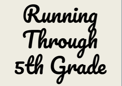Running Through 5th Grade