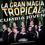 La Gran Magia Tropical LA CUMBIA JOVEN