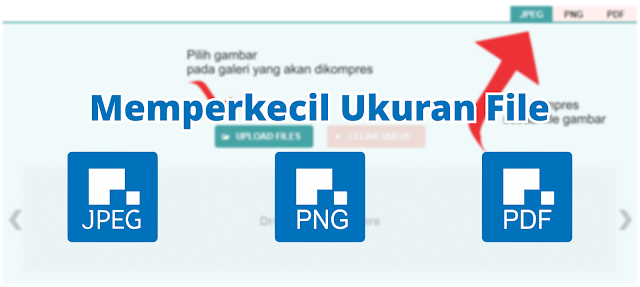 Memperkecil Ukuran File Cara Memperkecil Size Gambar atau File (JPEG,PNG,PDF) Tanpa Aplikasi