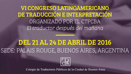 VI Congreso Latinoamericano de Traducción e Interpretación