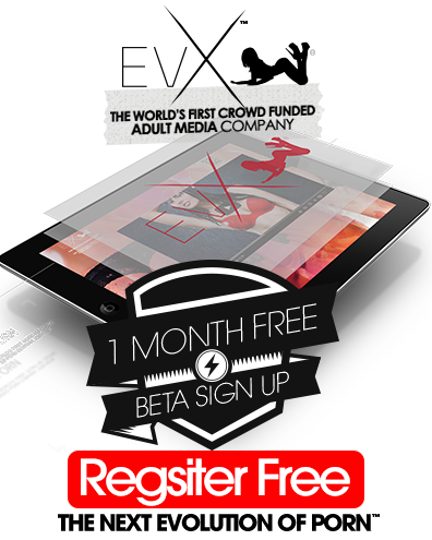 Become a Porn Star - EVX™ ENTERTAINMENT - The world's first crowd