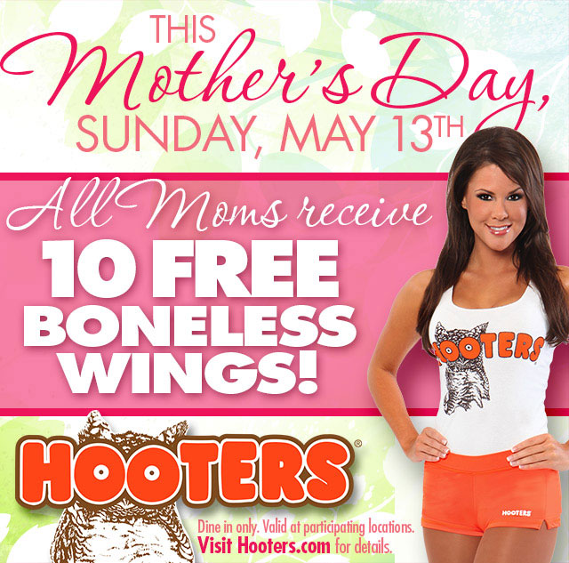 The Ethical Adman Hooters has a Mother's Day promotion FdAdFriday