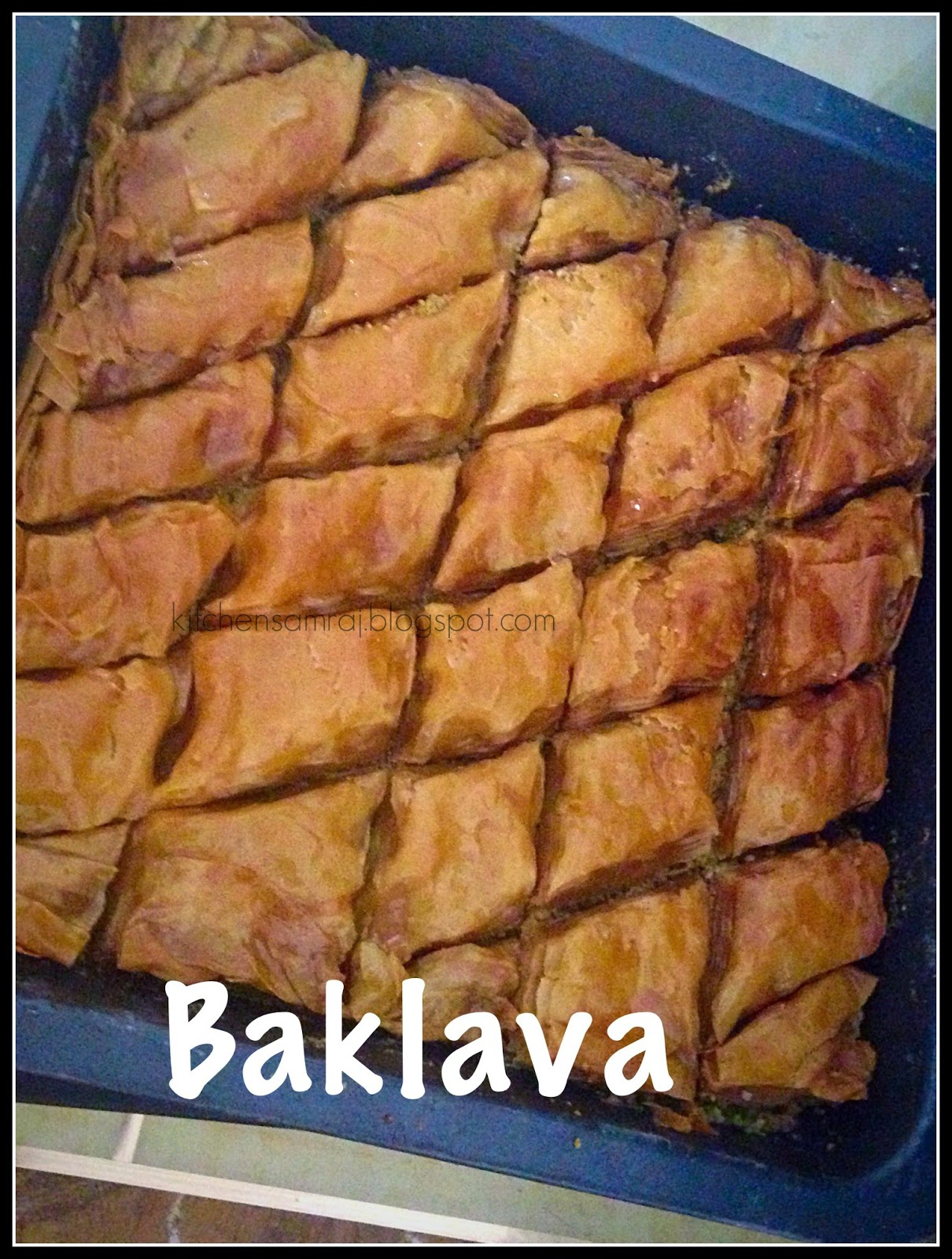 Baklava with cardamom, honey and Pistachios Kitchen Samraj!