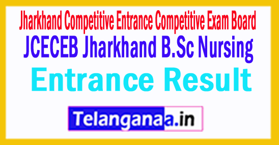 JCECEB Jharkhand B.Sc Nursing Entrance Result 2018 JCECEB Jharkhand B.Sc Nursing Entrance Result 2018