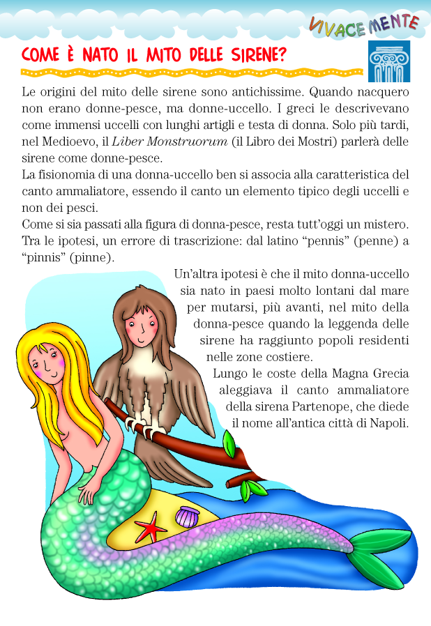 VIVACEMENTE il giornalino del cuore e della mente Come è nato il mito delle sirene? VIVACEMENTE il giornalino del cuore e della mente Come è nato il mito delle sirene?
