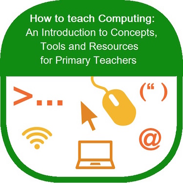 How to teach Computing for Primary Teachers
