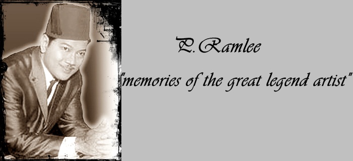 P.Ramlee - Memories of the great legend Malay artist