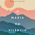 Arena | " A Magia do Silêncio" de Kankyo Tannier 