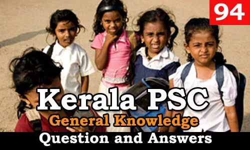 Kerala PSC General Knowledge Question and Answers - 94