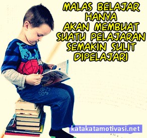 Unduh Gratis Gambar Kata-Kata Motivasi Buat Para Pelajar Yang Malas Belajar Terkeren oleh Katacinta.co