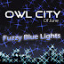 Lirik Owl City - Fuzzy Blue Lights (Versi Bahasa Indonesia)