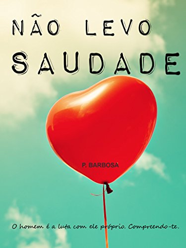 Não Levo Saudade - P. Barbosa