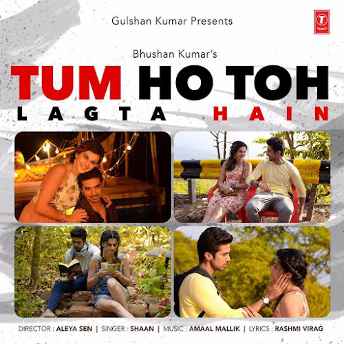 Tum Ho Toh Lagta Hain - Shaan (2016) Tum Ho Toh Lagta Hain - Shaan (2016)