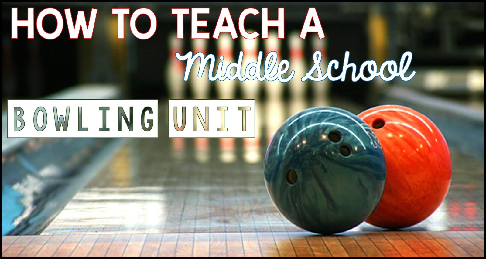 The Sassy PE Teacher How to Teach a Middle School Bowling Unit