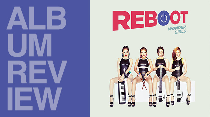 Album review: Wonder girls - Reboot | Random J Pop Album review: Wonder girls - Reboot | Random J Pop