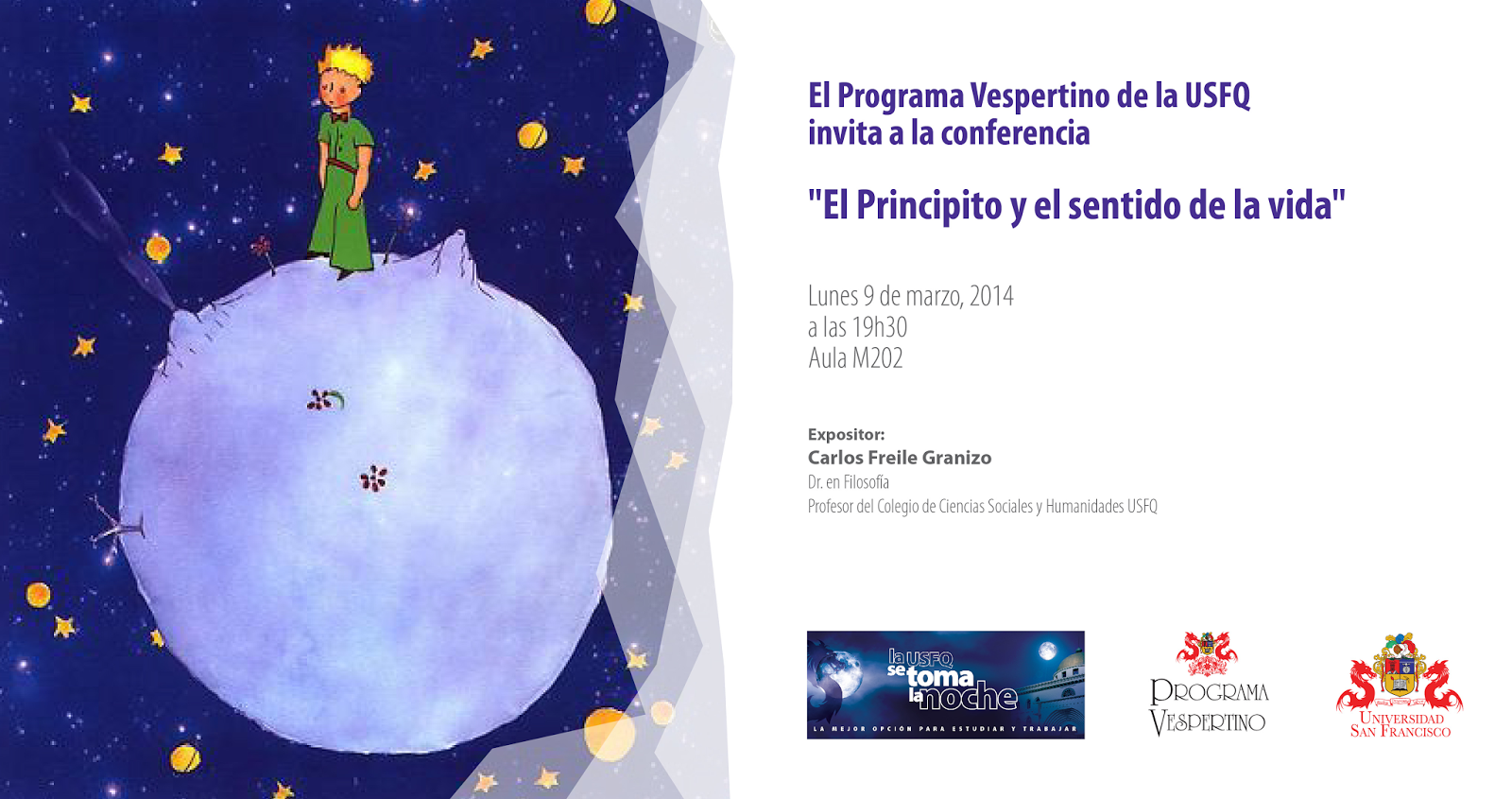 Conferencia "El Principito y el sentido de la vida" por Carlos Freile: Lunes 9 de Marzo, 19h30, aula M202