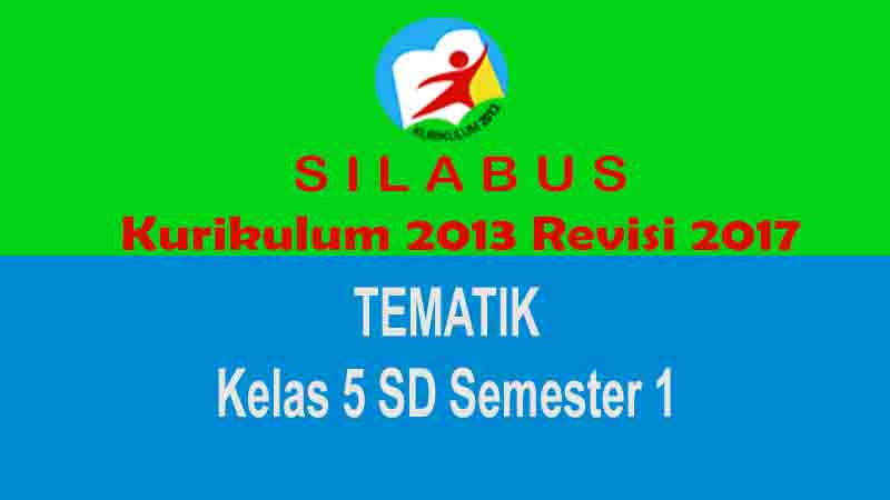 Silabus Tematik Kelas 5 SD Semester 1 Kurikulum 2013