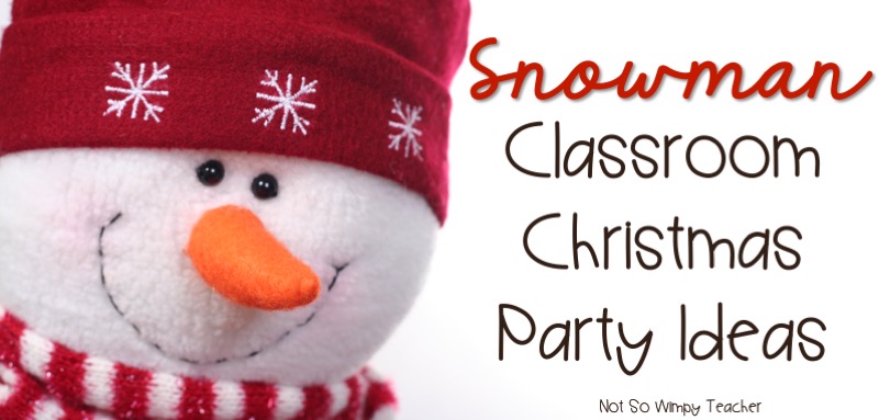 Diary Of A Not So Wimpy Teacher Snowman Themed Classroom Christmas