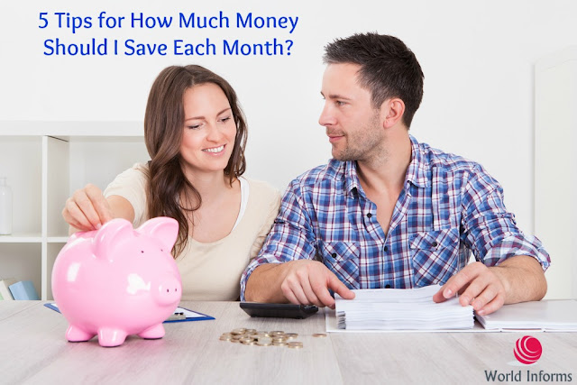 5 Tips for How Much Money Should I Save Each Month? 5 Tips for How Much Money Should I Save Each Month?
