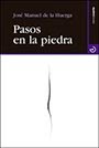 Fin de curso 2016-17 : Pasos en la Piedra, José  Manuel de la Huerga