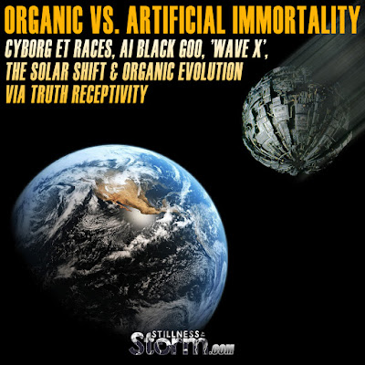Organic vs. Artificial Immortality | Cyborg ET Races, AI Black Goo, 'Wave X', The Solar Shift & Organic Evolution