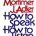 Learn how to speak and how to listen